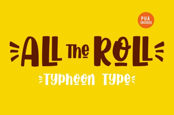All the Roll: A Sweet Display Font for Creative Editorial Design