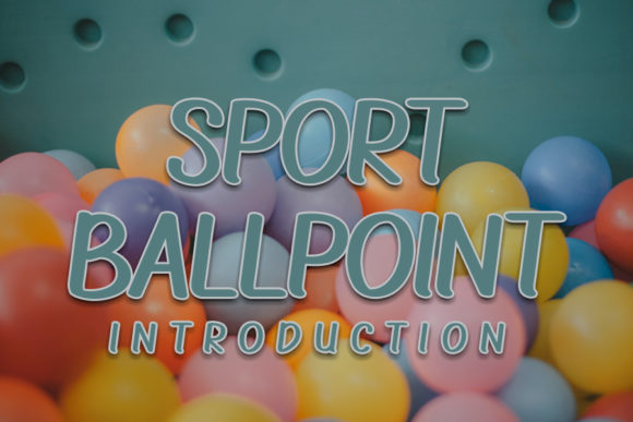 Sport Ballpoint: The Font That Elevates Every Campaign