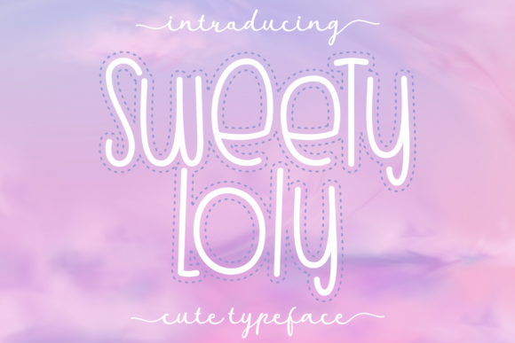 Sweety Loly: The Font That Turns Campaigns Into Masterpieces